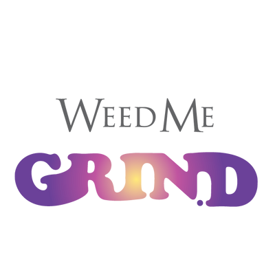 Weed Me Grind